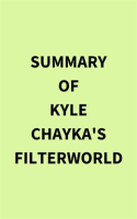 Summary_of_Kyle_Chayka_s_Filterworld