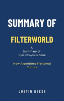 Summary_of_Filterworld_by_Kyle_Chayka__How_Algorithms_Flattened_Culture
